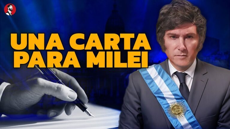 🔴  UNA CARTA PARA MILEI | Lo que tenés que saber del nuevo gobierno de Argentina y su futuro