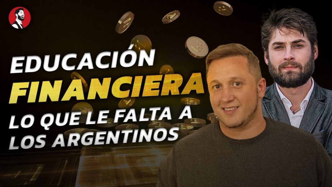 EDUCACION FINANCIERA… esa cosa que le falta a los argentinos | Y el mundo Crypto