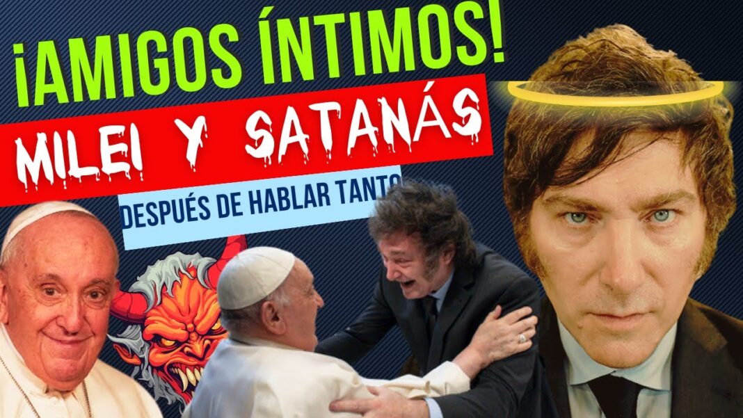 MILEI SE RINDIÓ AL «REPRESENTANTE DEL MALIGNO» | FUERA DE ORDEN 778 PARTE 2 | JUEVES 15.2.2024